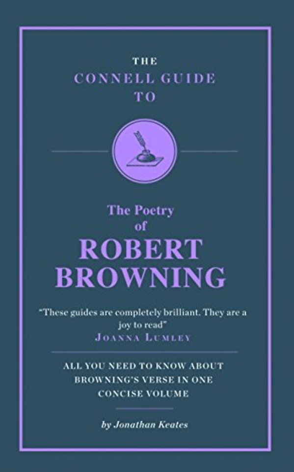 The Connell Guide to The Poetry of Robert Browning