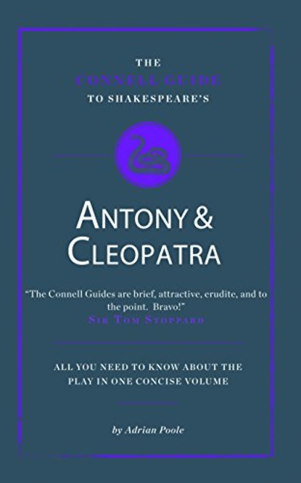 The Connell Guide To Shakespeare's Antony and Cleopatra