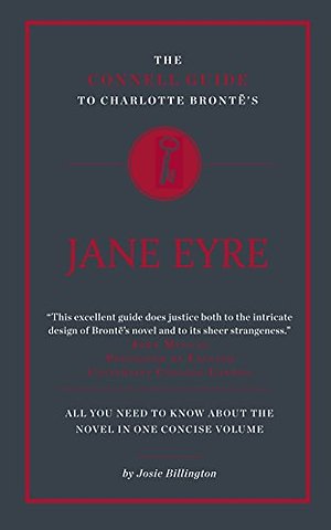 The Connell Guide To Charlotte Bronte's Jane Eyre