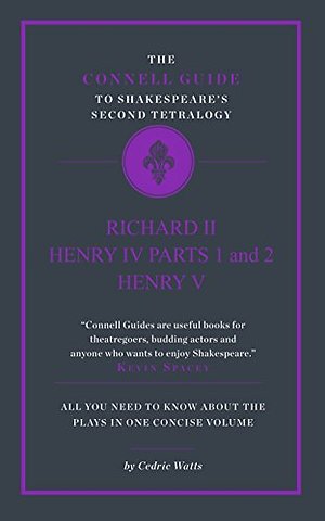 The Connell Guide to Shakespeare's Second Tetralogy