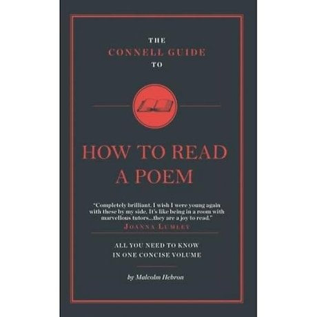 The Connell Guide To How to Read a Poem