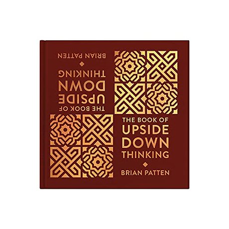 The Book Of Upside Down Thinking