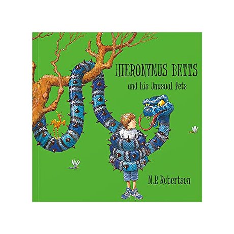 Hieronymus Betts and His Unusual Pets