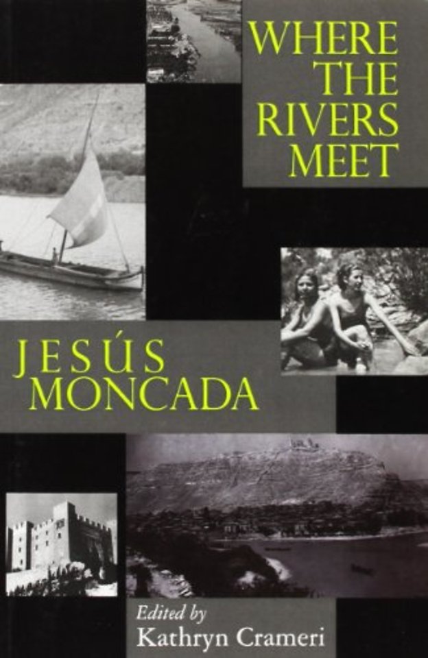 Where the Rivers Meet: Jesus Moncada