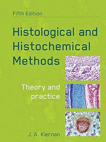 Histological and Histochemical Methods, fifth edition