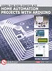 Home Automation Projects with Arduino Home Automation Projects with Arduino