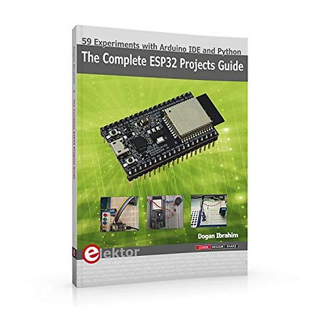 The Complete ESP32 Projects Guide