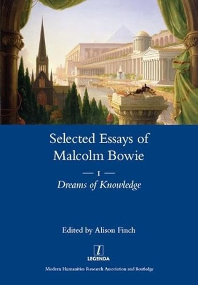 Selected Essays of Malcolm Bowie Vol. 1