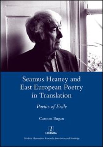 Seamus Heaney and East European Poetry in Translation