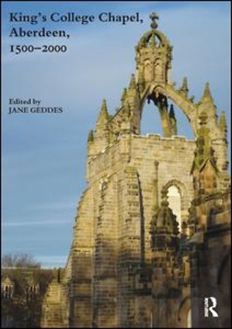 King's College Chapel, Aberdeen, 1500-2000