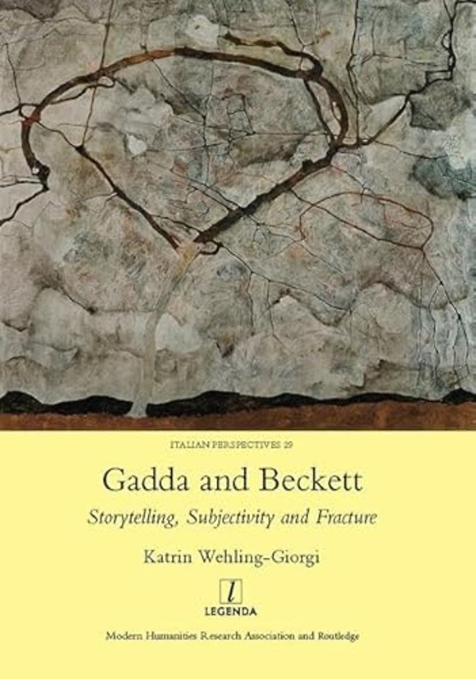 Gadda and Beckett: Storytelling, Subjectivity and Fracture