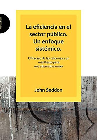 La Eficiencia En El Sector Publico. Un Enfoque Sistemico.