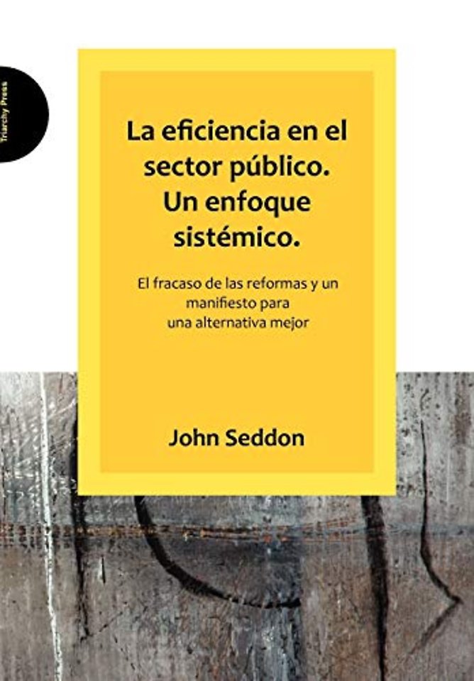La Eficiencia En El Sector Publico. Un Enfoque Sistemico.