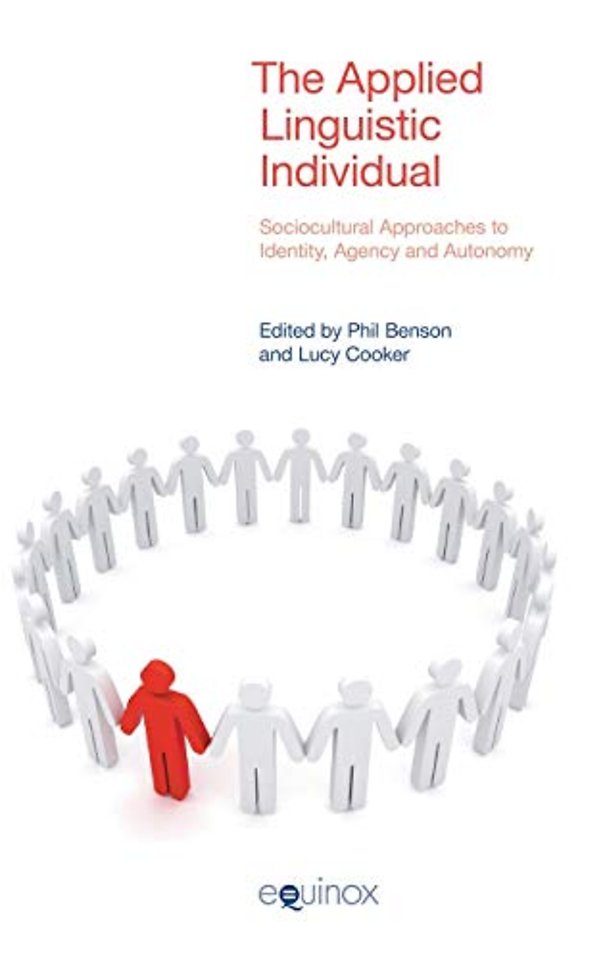 The Applied Linguistic Individual – Sociocultural Approaches to Identity, Agency and Autonomy
