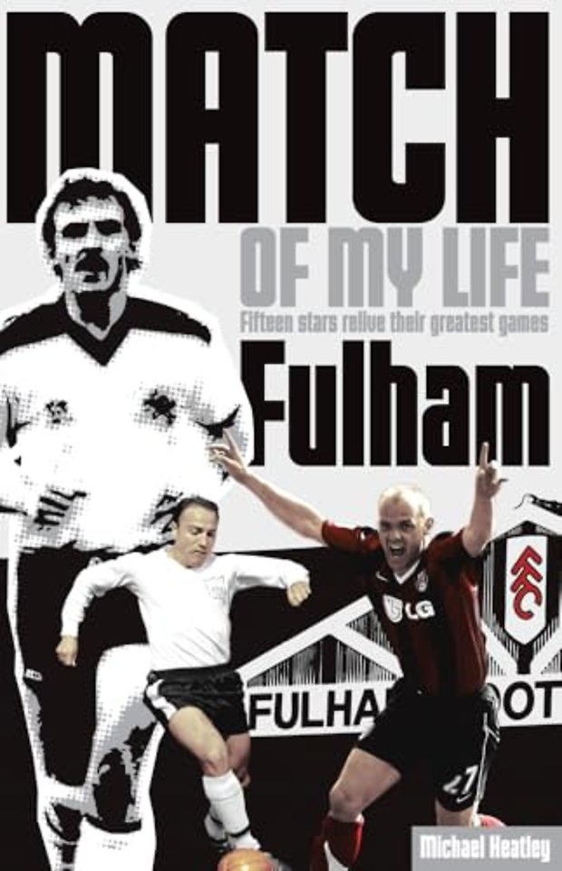 Fulham Match of My Life