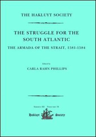 Struggle for the South Atlantic: The Armada of the Strait, 1581-84