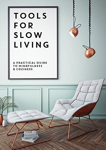 Tools for Slow Living