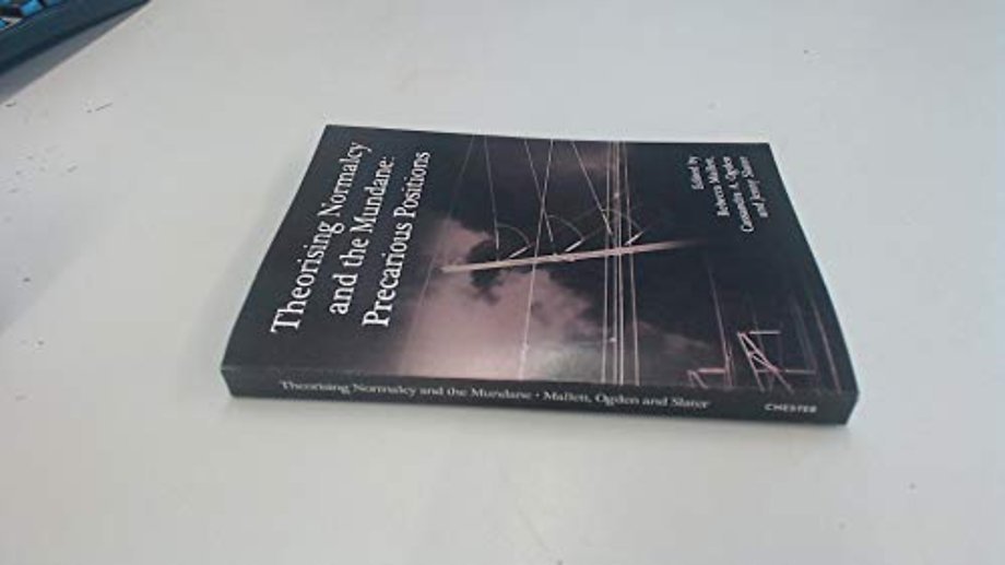 Theorising Normalcy and the Mundane