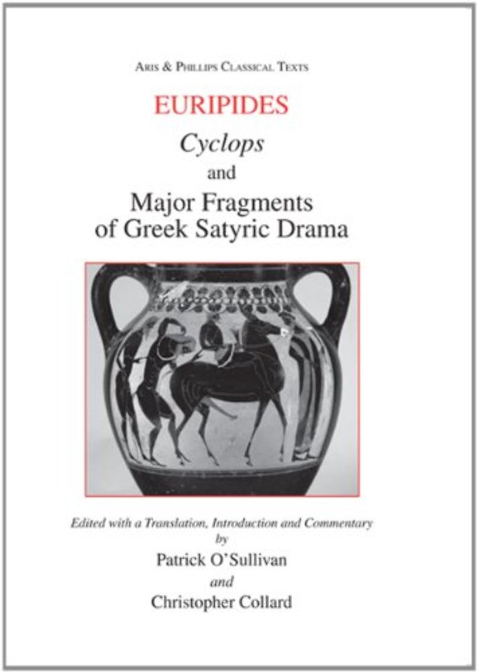 Euripides: Cyclops and Major Fragments of Greek Satyric Drama