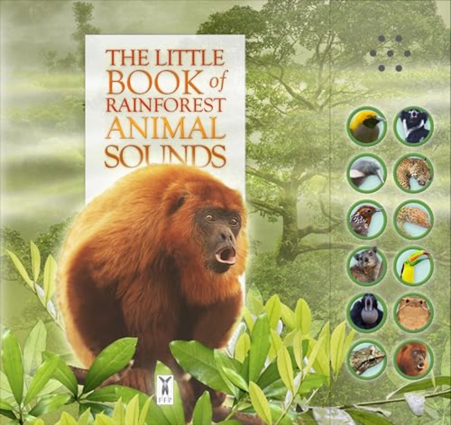 The Little Book of Rainforest Animal Sounds