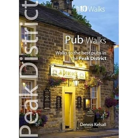 Pub Walks - Top 10 Walks Series, Peak District