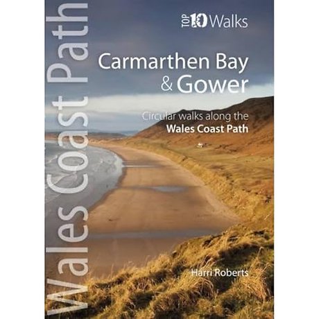 Carmarthen Bay & Gower - Top 10 Walks Series