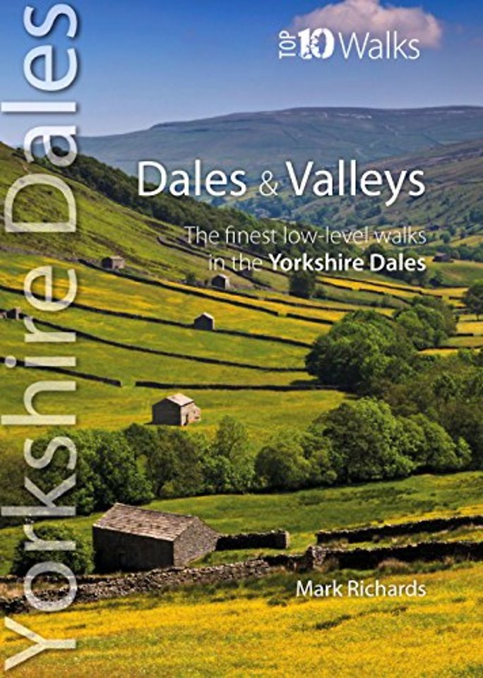 Dales & Valleys - Top 10 Walks Series, Yorkshire Dales