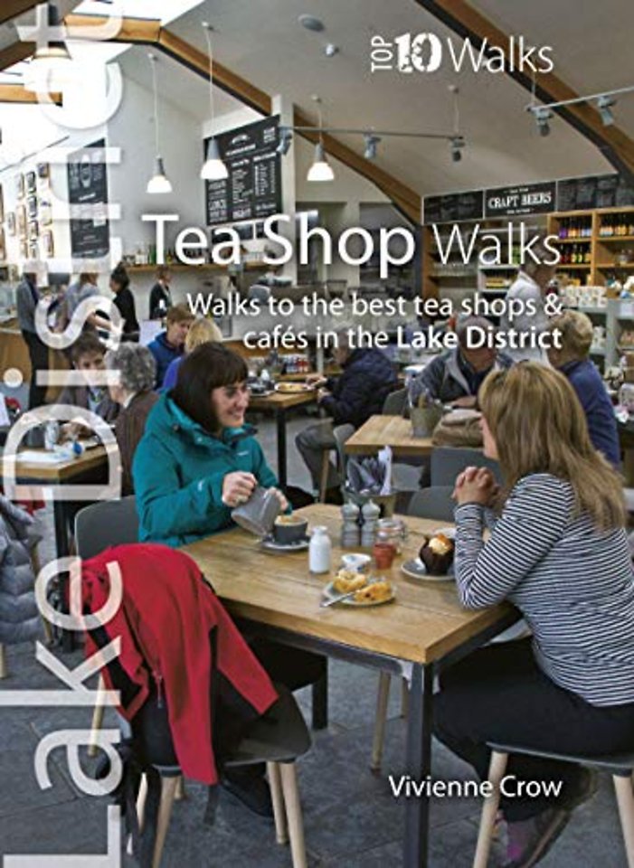 Lake District Tea Shop Walks (Top 10)
