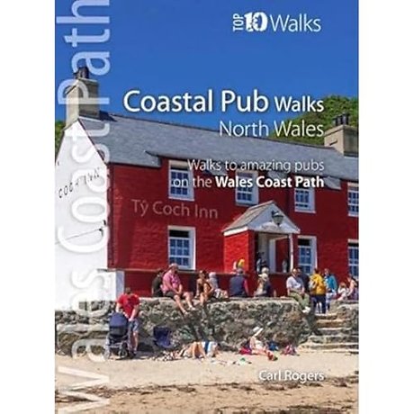 Coastal Pub Walks: North Wales (Top 10)