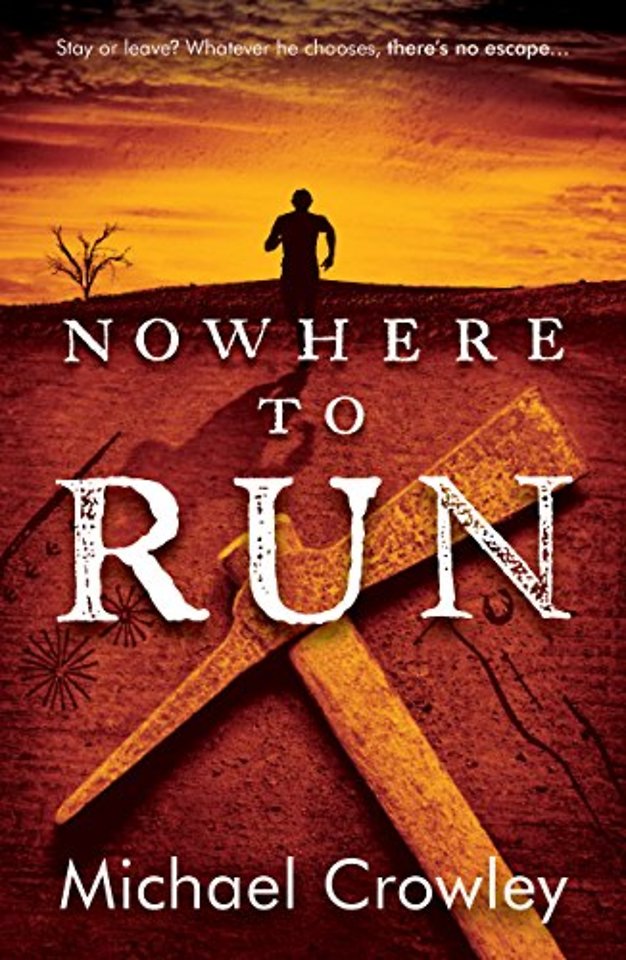 Nowhere to Run – Stay or leave? Whatever he chooses, there′s no escape...