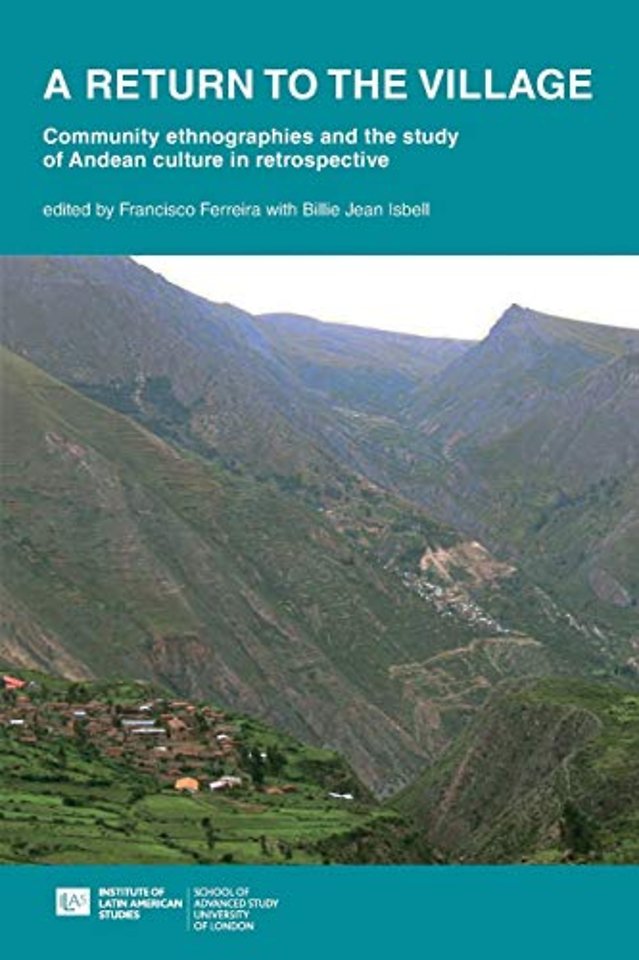 A return to the village: community ethnographies and the study of Andean culture in retrospective