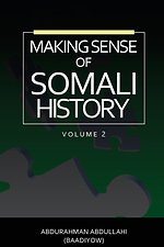 Making Sense of Somali History: Volume 2