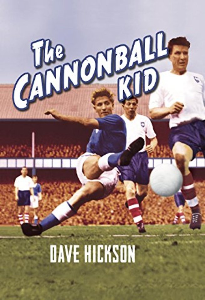 Dave Hickson: The Cannonball Kid
