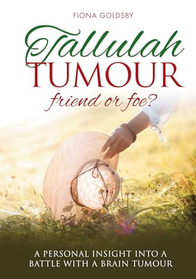 Tallulah Tumour - Friend or Foe?