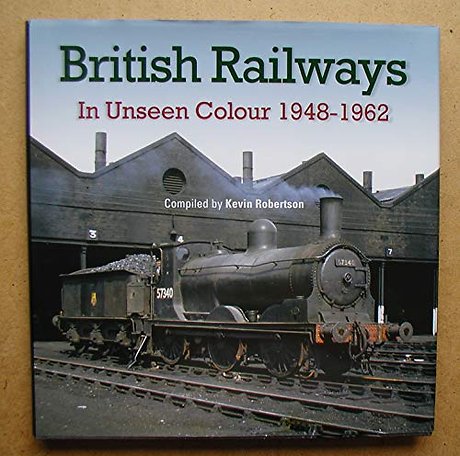 British Railways In Unseen Colour