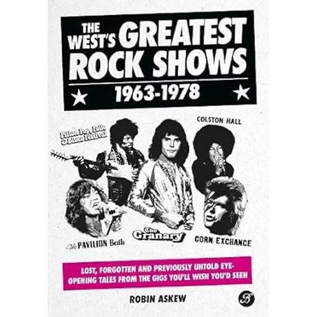 The West's Greatest Rock Shows 1963-1978