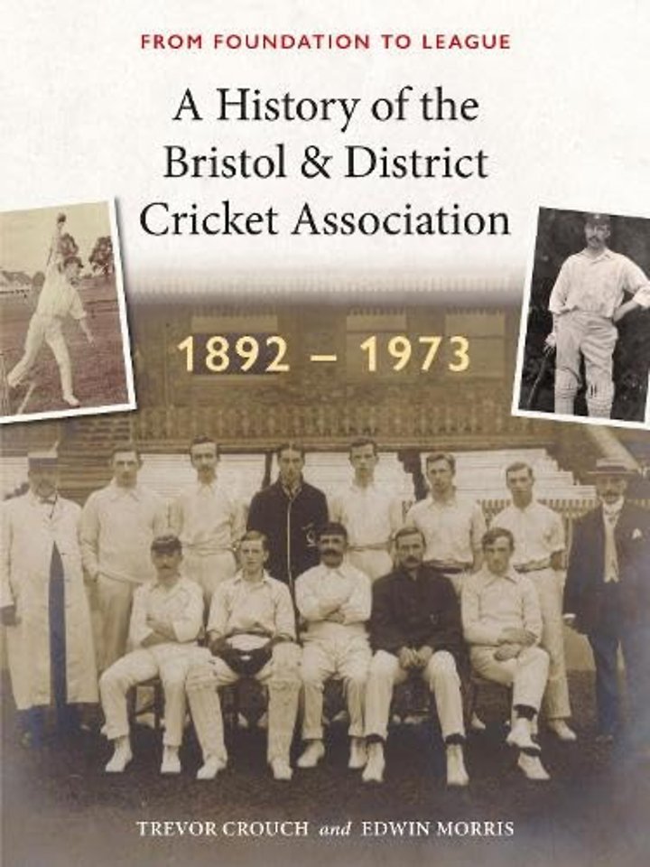 A History of the Bristol & District Cricket Association