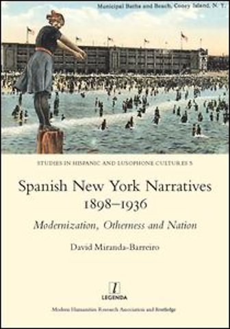 Spanish New York Narratives 1898-1936