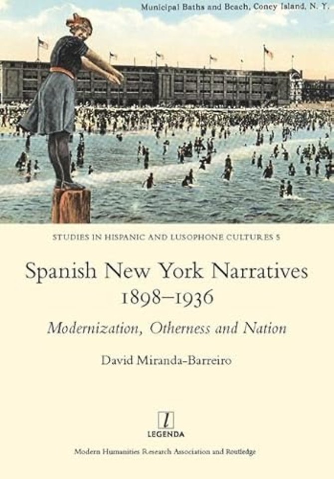 Spanish New York Narratives 1898-1936