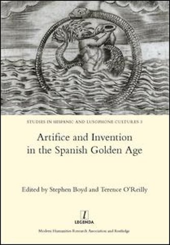 Artifice and Invention in the Spanish Golden Age