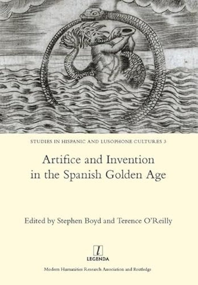 Artifice and Invention in the Spanish Golden Age