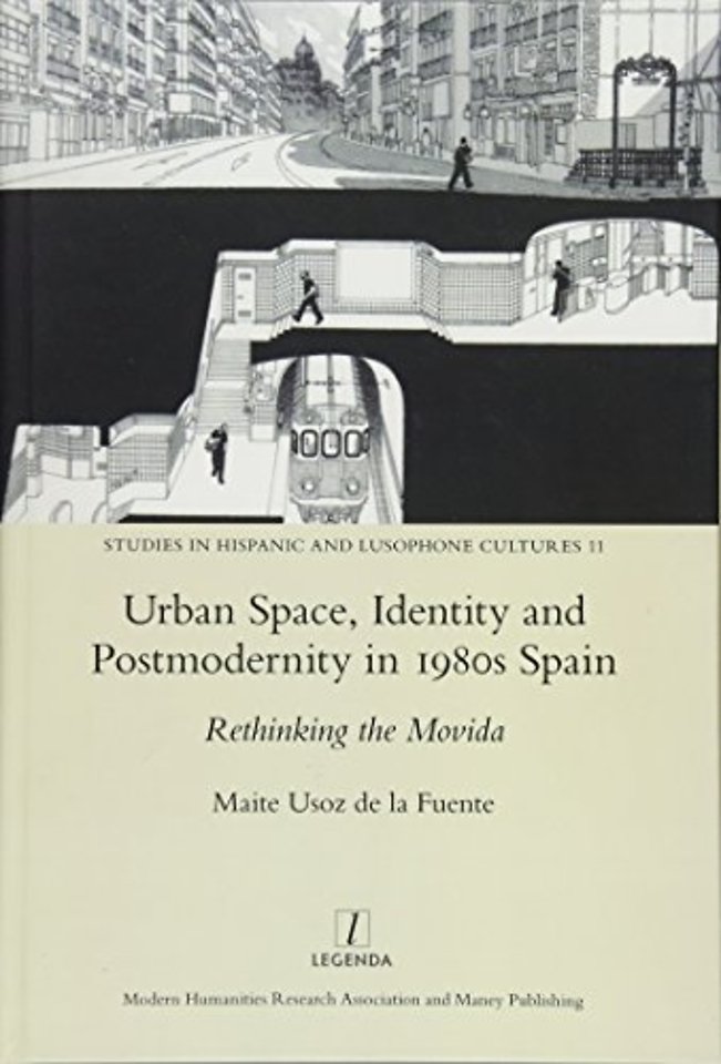 Urban Space, Identity and Postmodernity in 1980s Spain