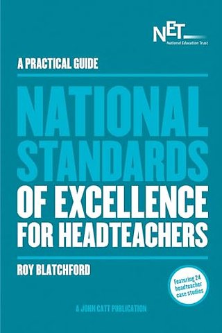 A Practical Guide: The National Standards of Excellence for Headteachers