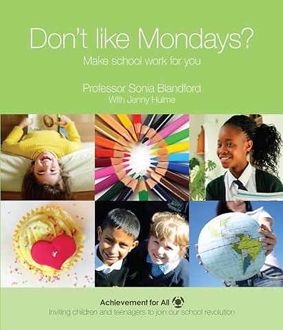 Don't Like Mondays?: Make School Work for You