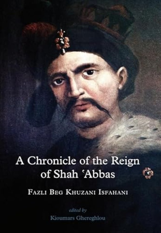 A Chronicle of the Reign of Shah 'Abbas Vol 2