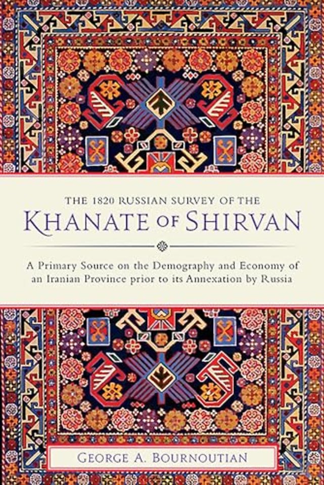 The 1820 Russian Survey of the Khanate of Shirvan