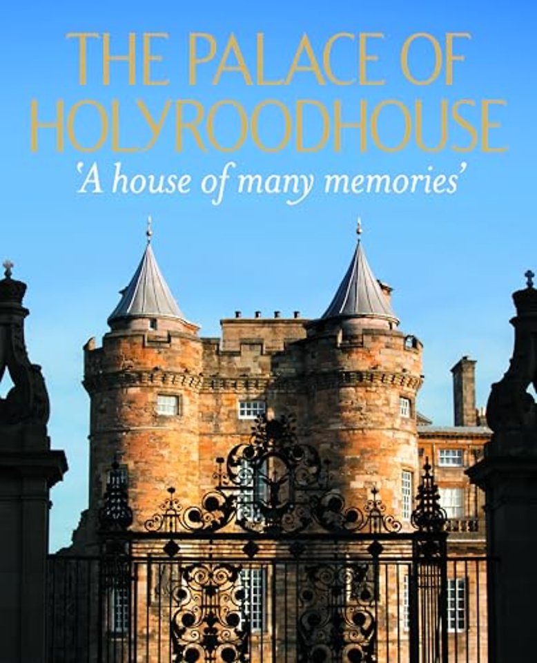 The Palace of Holyroodhouse
