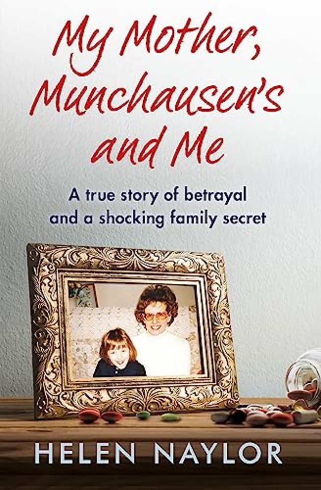 My Mother, Munchausen's and Me