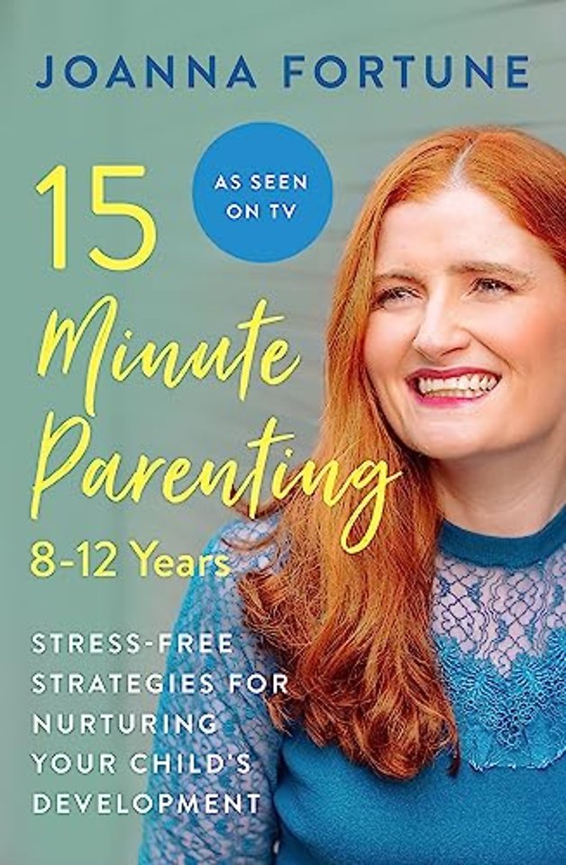 15-Minute Parenting: 8-12 Years