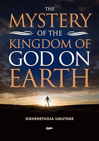 Mystery of the Kingdom of God on Earth